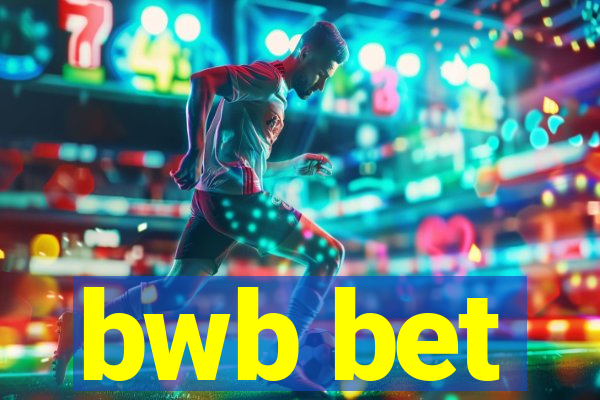 bwb bet